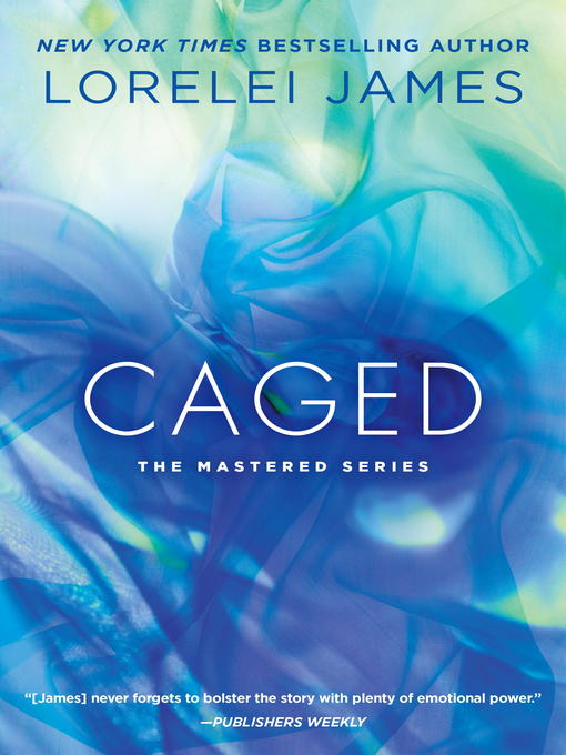 Title details for Caged by Lorelei James - Wait list